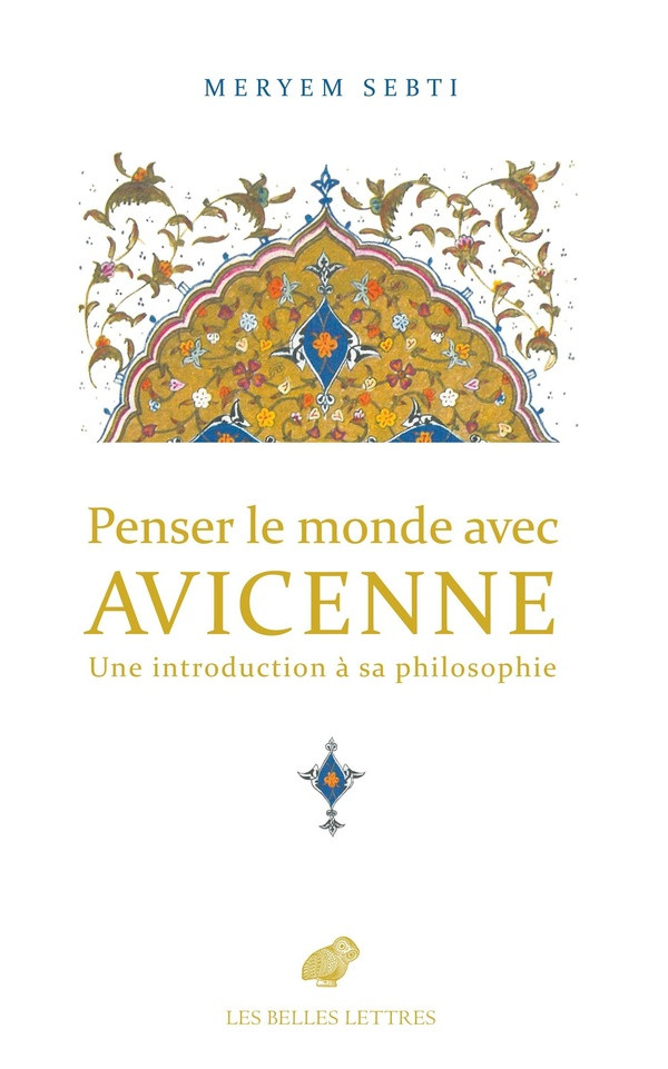 Penser le monde avec Avicenne. Une introduction à sa philosophie