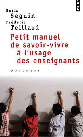 Petit manuel de savoir-vivre à l'usage des enseignants