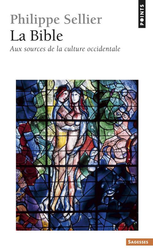 La Bible. Aux sources de la culture occidentale