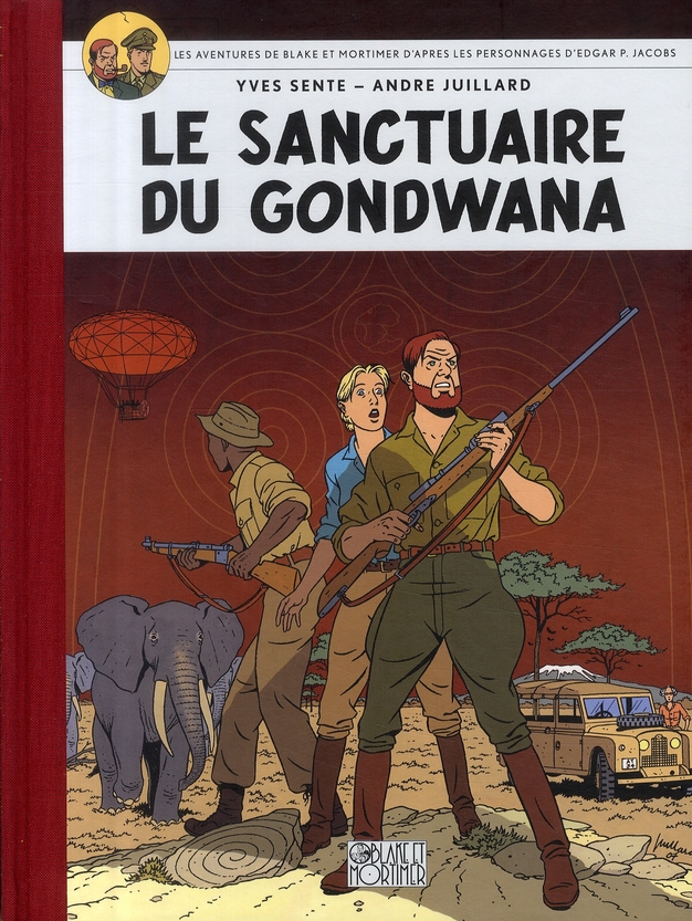 Les aventures de Blake et Mortimer Tome 18 : Le sanctuaire du Gondwana. Album petit format