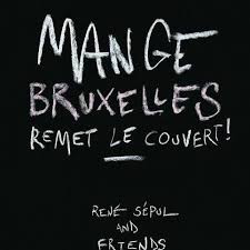 Mange Bruxelles, remets le couvert