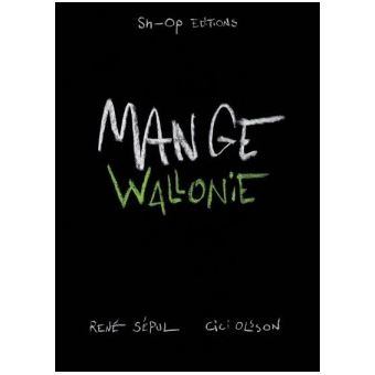 Mange Wallonie. Un peu plus qu'un livre de cuisine