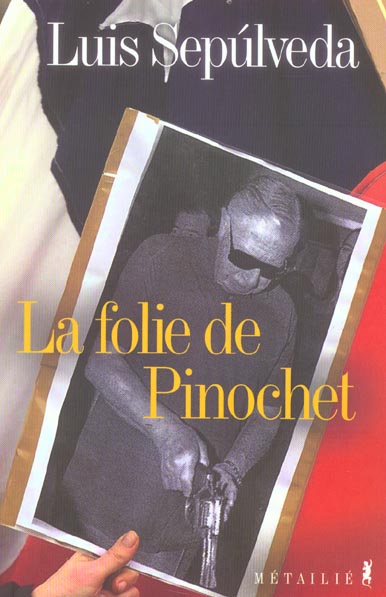 La folie de Pinochet