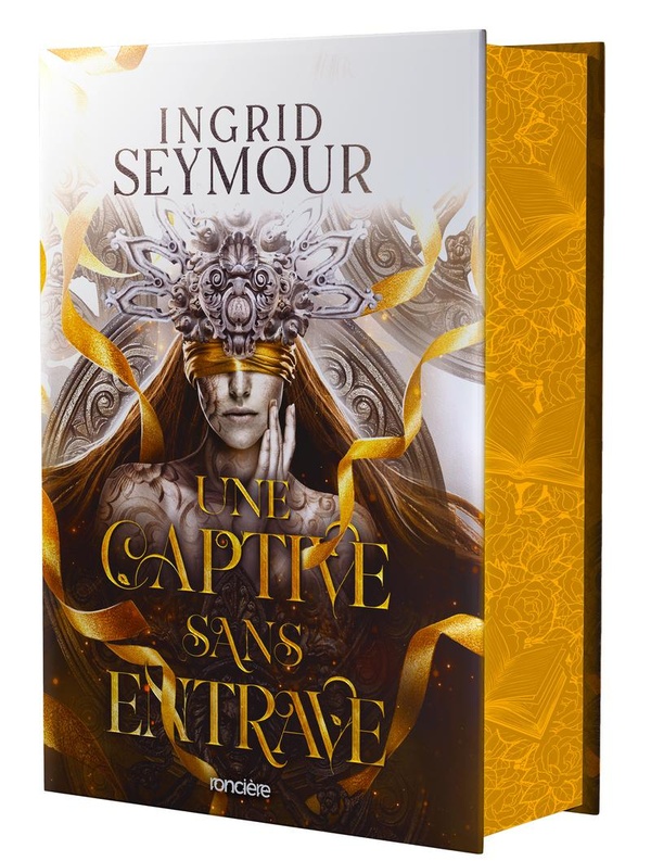 La Guérisseuse de royaumes Tome 2 : Une captive sans entrave. Edition collector