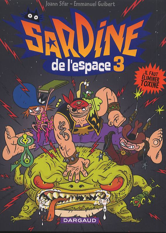 Sardine de l'Espace/03/Il faut éliminer Toxine