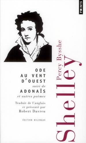 Ode au vent d'ouest. Adonaïs et autres poèmes, Edition bilingue français-anglais