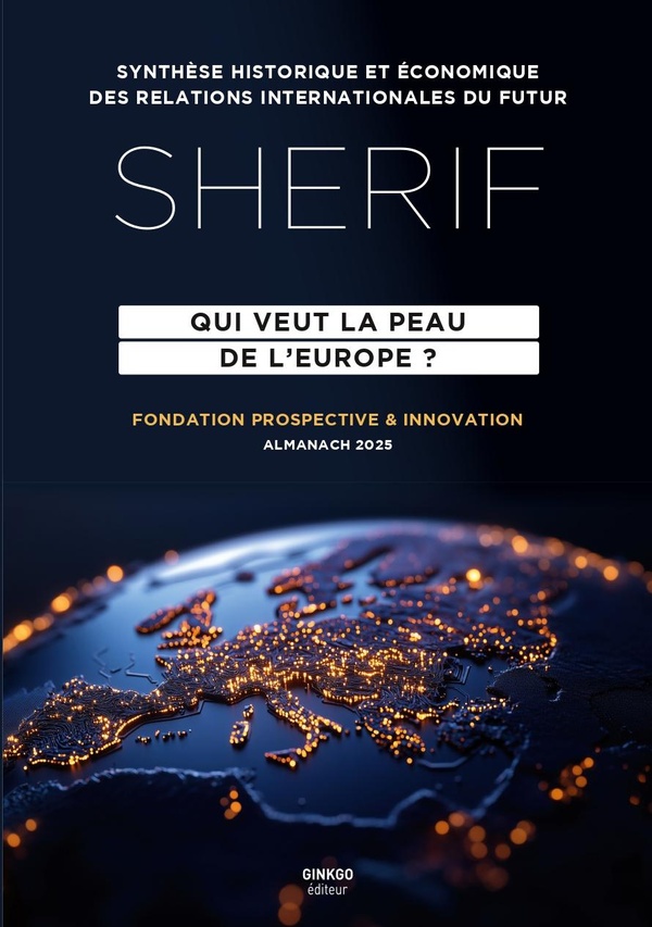 SHERIF - Almanach 2025 : Qui veut la peau de l'Europe ?