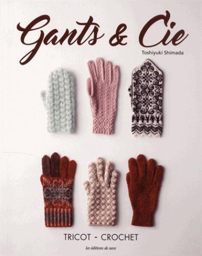 Gants & Cie. Tricot - crochet