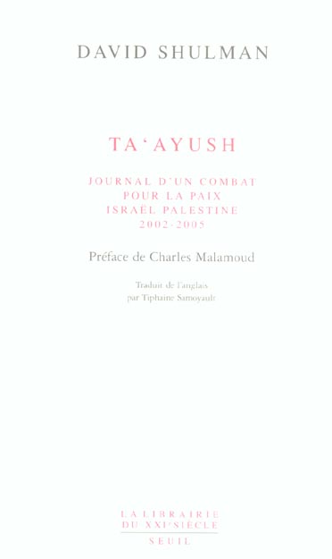 Ta'ayush. Journal d'un combat pour la paix, Israël Palestine 2002-2005