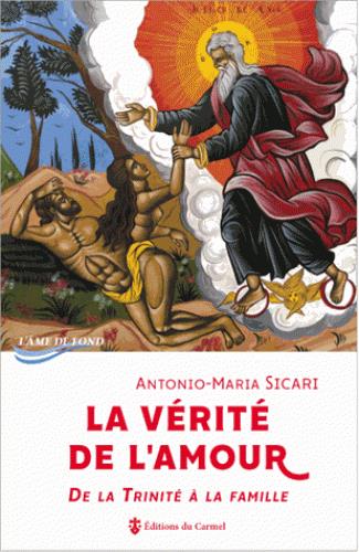 La vérité de l'amour. De la Trinité à la Famille