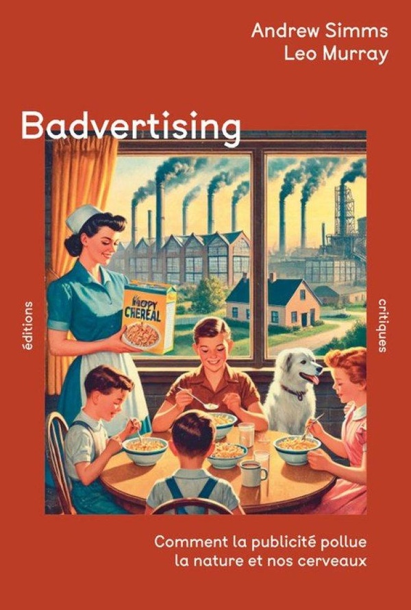 Badvertising. Comment la publicité pollue la nature et nos cerveaux