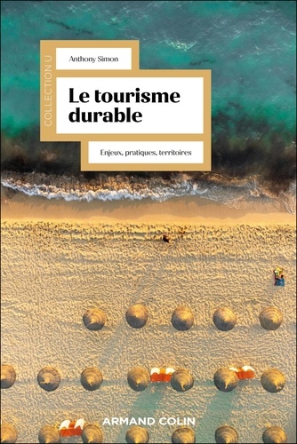 Le tourisme durable. Enjeux, pratiques, territoires