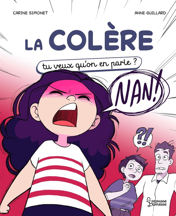 La colère. Tu veux qu'on en parle ?