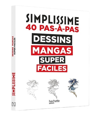 Dessins manga super faciles. 40 pas-à-pas