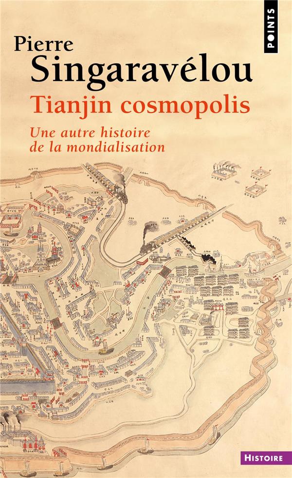 Tianjin cosmopolis. Une autre histoire de la mondialisation