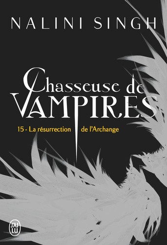 Chasseuse de vampires Tome 15 : La résurrection de l'Archange
