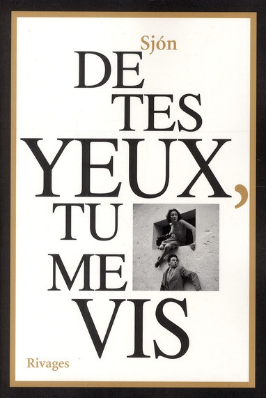 De tes yeux, tu me vis. Histoire d'amour