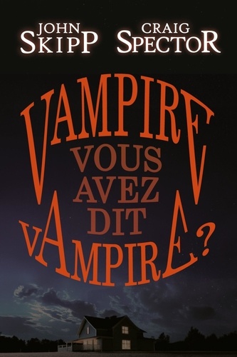 Vampire, vous avez dit vampire ?
