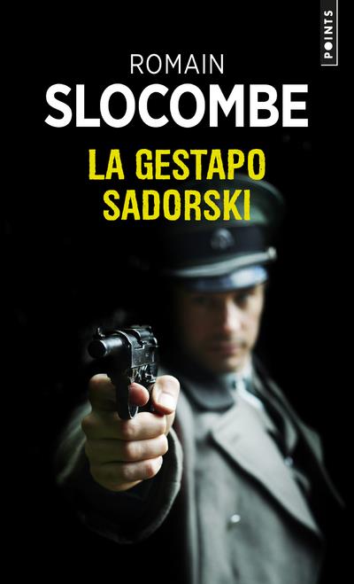La trilogie de la guerre civile : La Gestapo Sadorski