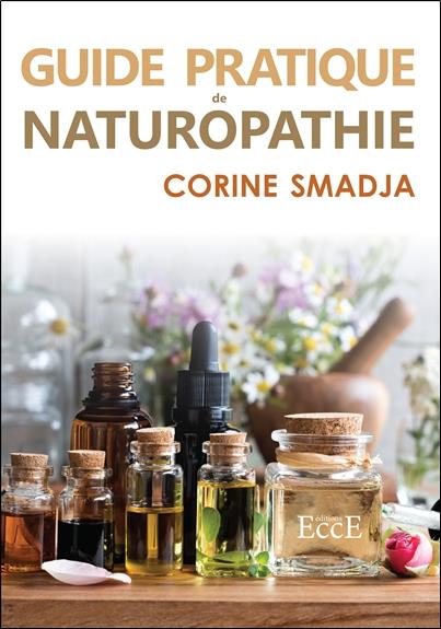 Guide pratique de Naturopathie. Je crée ma santé " et c'est à la portée de tous"