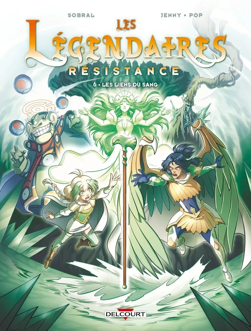 Les Légendaires - Résistance Tome 6 : Les liens du sang