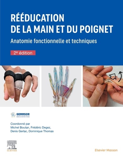 Rééducation de la main et du poignet. Anatomie fonctionnelle et techniques, 2e édition