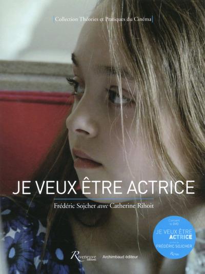 Je veux être actrice. Avec 1 DVD