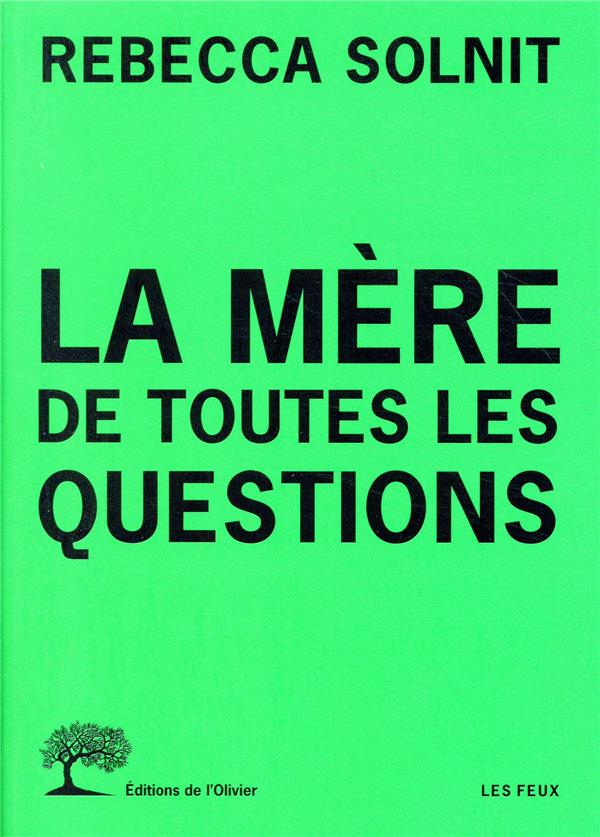 La mère de toutes les questions