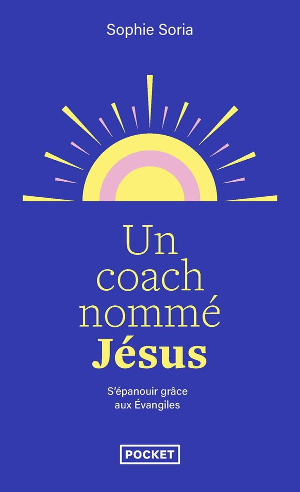 Un coach nommé Jésus - Epanouissement personnel et Evangile