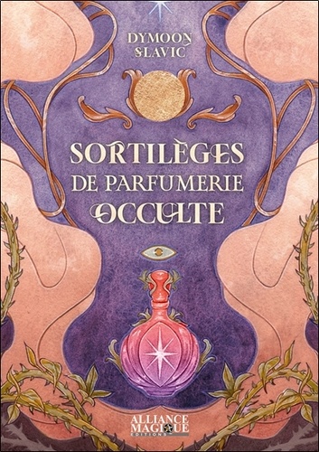 Sortilèges de parfumerie occulte