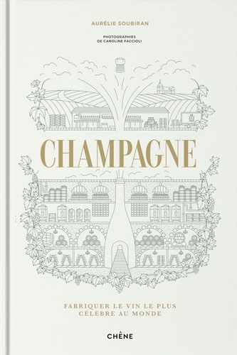 Champagne. Le vin le plus célèbre au monde