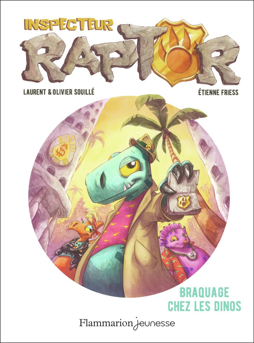 Inspecteur Raptor Tome 1 : Braquage chez les dinos