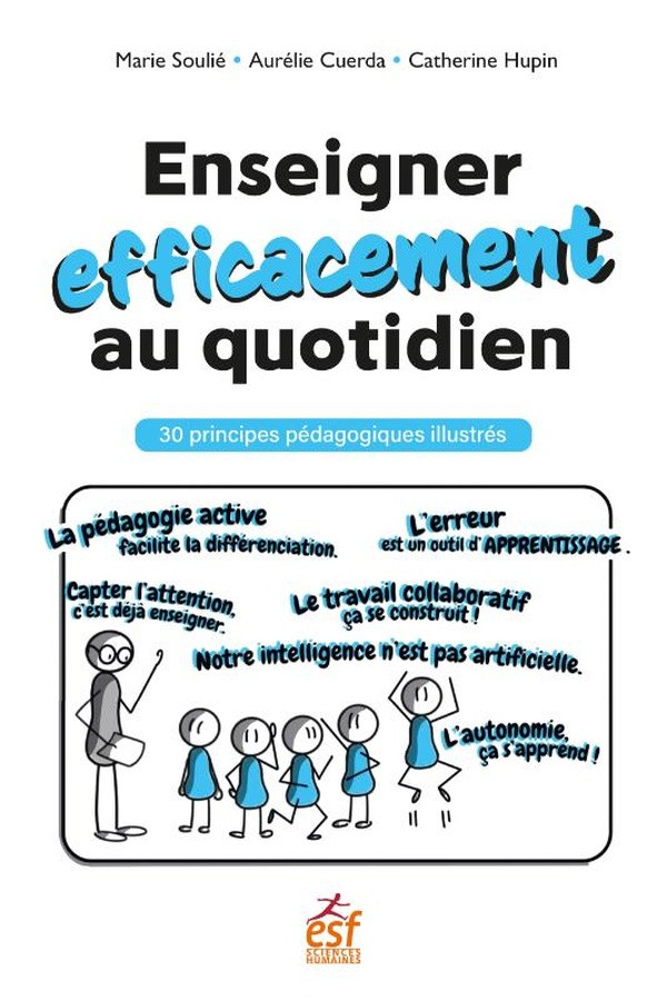 Enseigner efficacement au quotidien. 30 principes pédagogiques illustrés