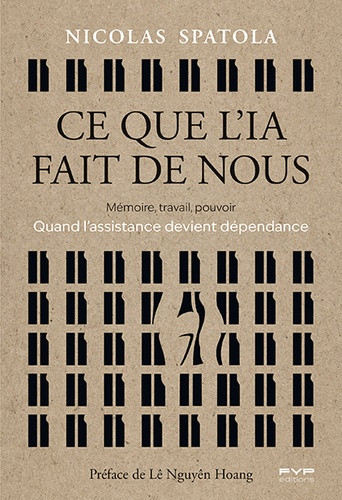 Ce que l'IA fait de nous. Mémoire, travail, pouvoir. Quand l'assistance devient dépendance
