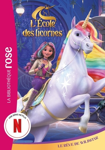 L'école des licornes Tome 12 : Le rêve de Wildstar