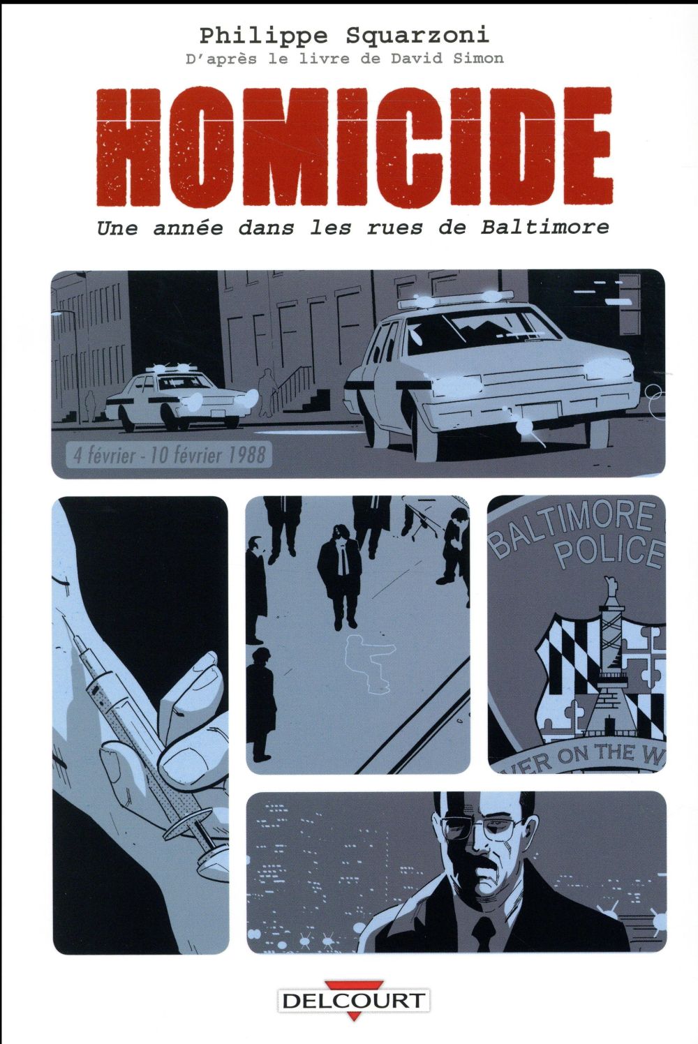 Homicide Tome 2 : 4 février - 10 février 1988. Une année dans les rues de Baltimore