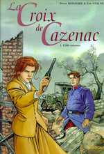 La Croix de Cazenac Tome 1 : Cible soixante. Cycle de l'ours