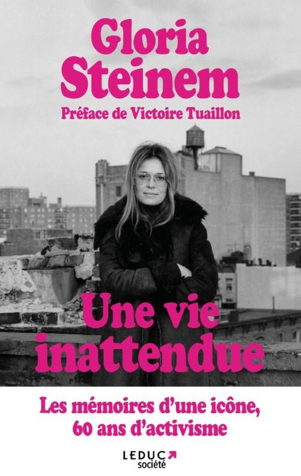 Une vie inattendue. Les mémoires d’une pionnière, 60 ans d’activisme