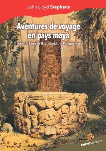 Aventures de voyage en pays maya Tome 2 : Palenque, 1840