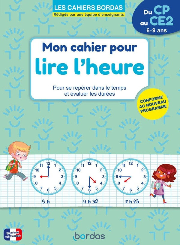 Mon cahier pour lire l'heure. Du CP au CE2