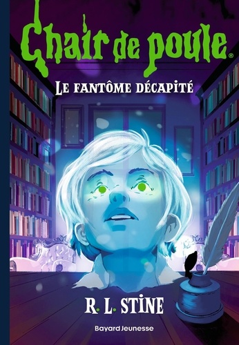 Chair de poule Tome 29 : Le fantôme décapité