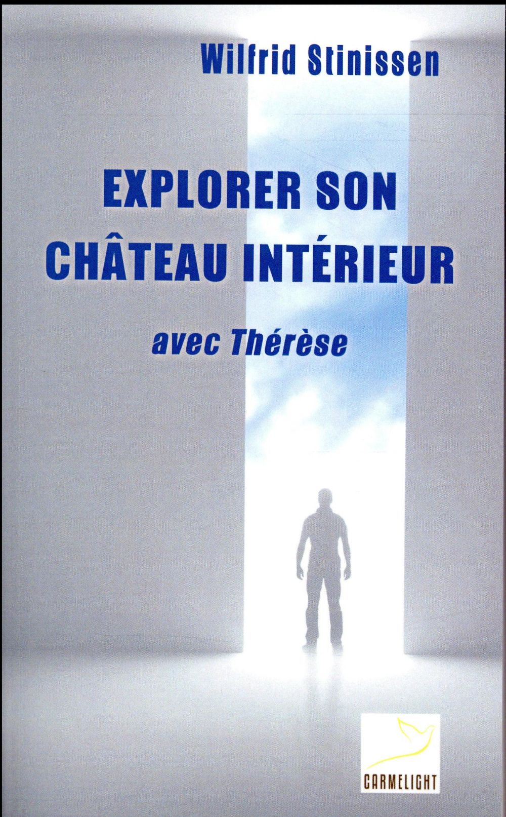 Explorer son château intérieur. A la suite de Thérèse
