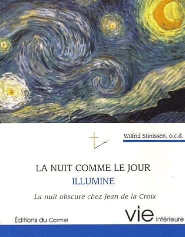 La nuit comme le jour illumine. La Nuit Obscure chez Jean de la Croix