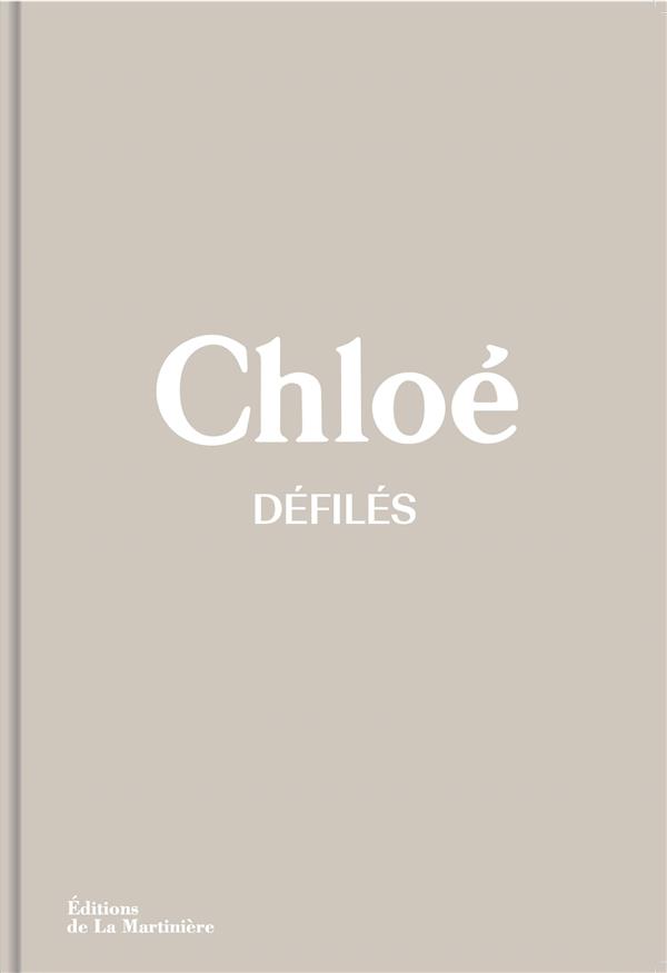 Chloé défilés. L'intégrale des collections