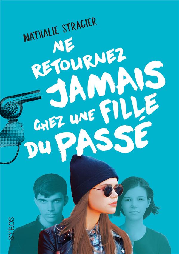 La fille du futur Tome 2 : Ne retournez jamais chez une fille du passé