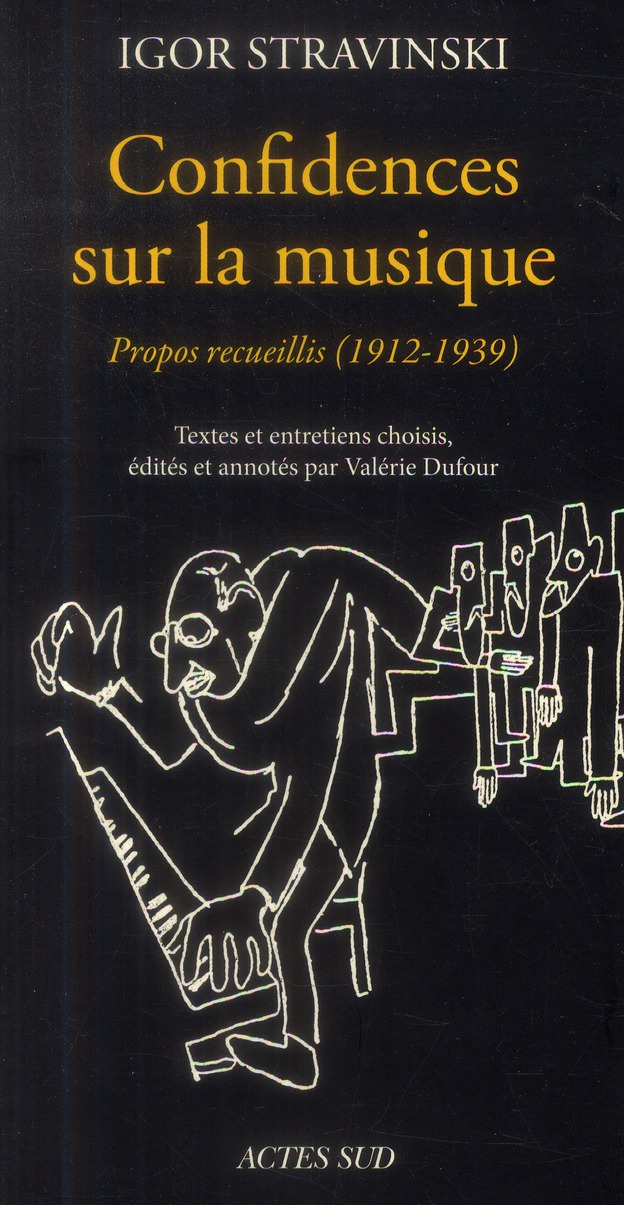 Confidences sur la musique. Propos recueillis (1912-1939)