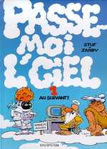 Passe-moi l'ciel Tome 1 : Au suivant