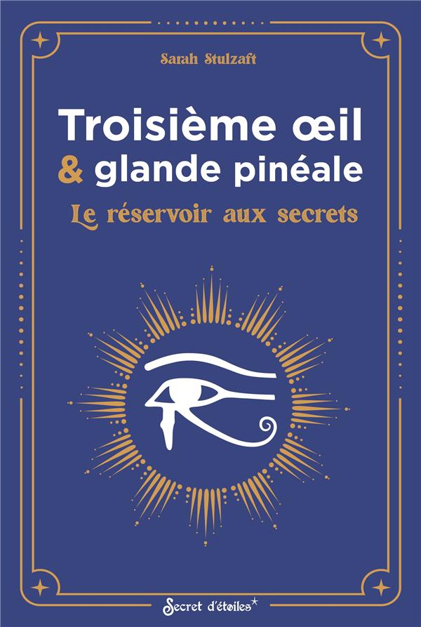 Troisième oeil & glande pinéale. Le réservoir aux secrets