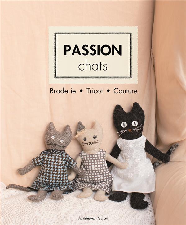 Passion chats. Broderie, tricot, couture