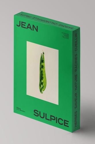 Jean Sulpice. 100 créations culinaires inspirées par la terre et le vivant